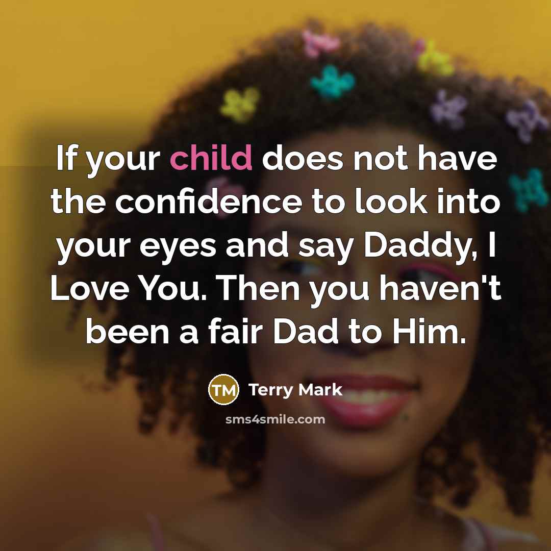 “If your child does not have the confidence to look…” quote by Terry Mark