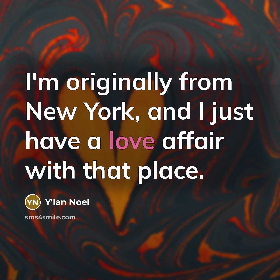 “I'm originally from New York, and I just have a…” quote by Y'lan Noel