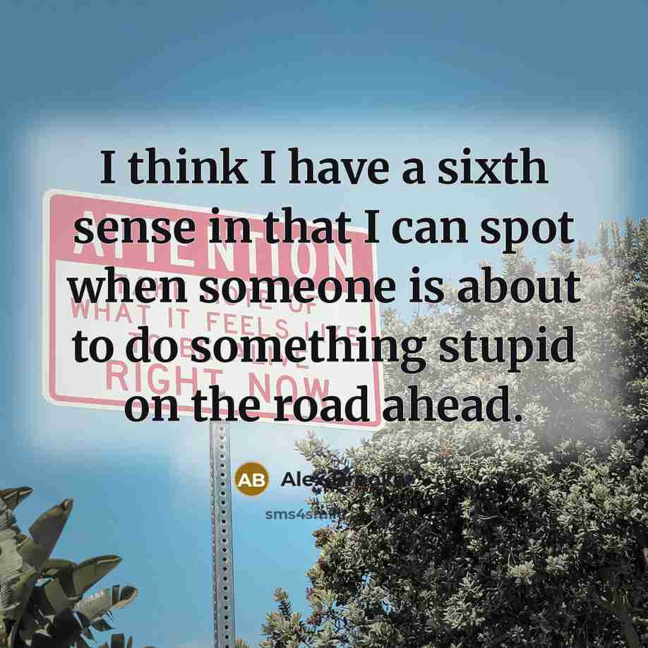 “I think I have a sixth sense in that I…” quote by Alex Brooker