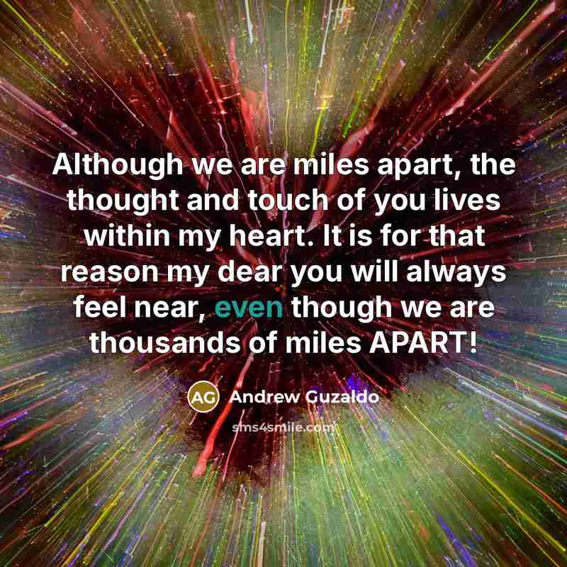 “Although we are miles apart, the thought and touch of…” quote by Andrew Guzaldo
