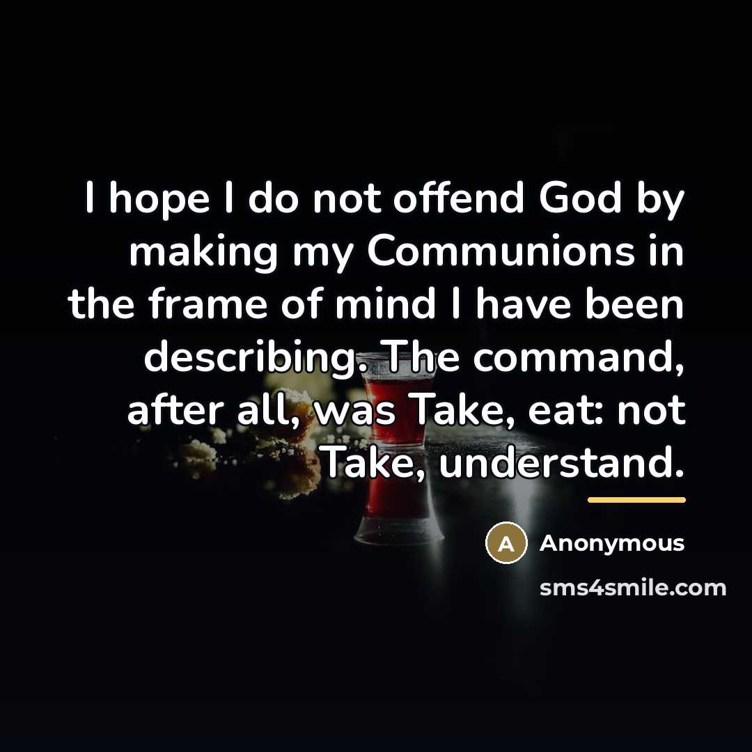 “I hope I do not offend God by making my…” quote by Anonymous