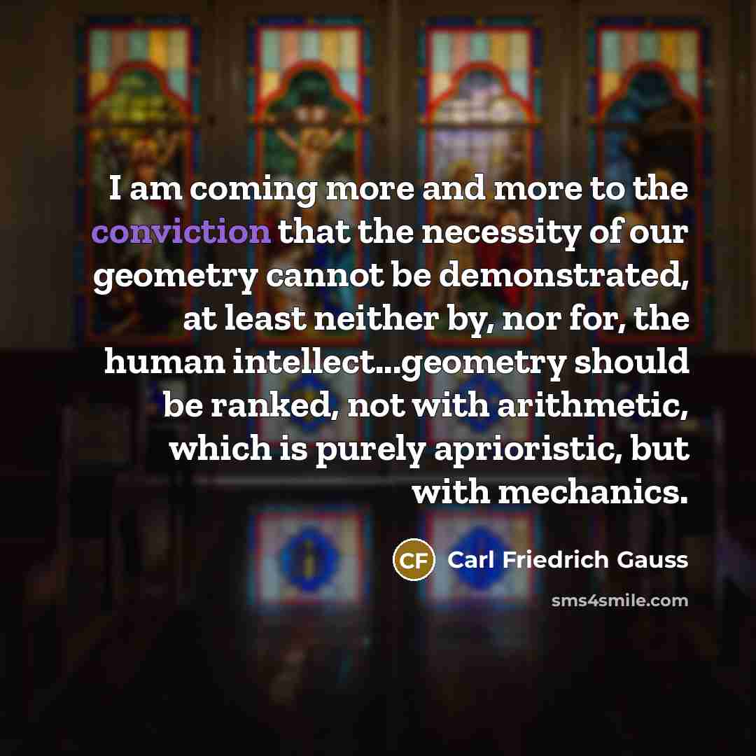 “I am coming more and more to the conviction that…” quote by Carl Friedrich Gauss