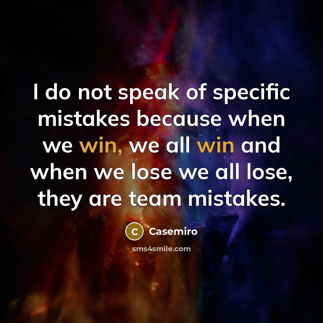“I do not speak of specific mistakes because when we…” quote by Casemiro