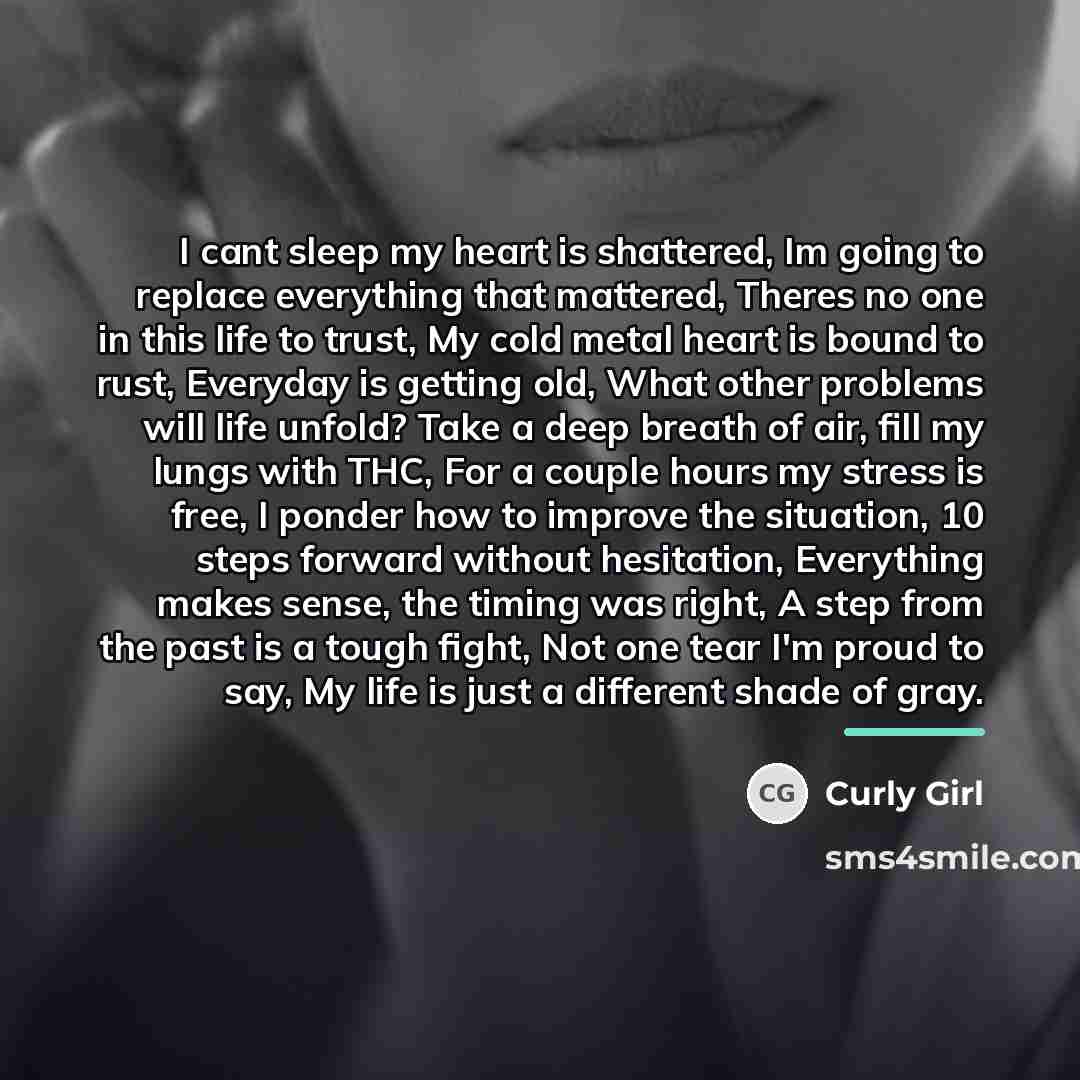 “I cant sleep my heart is shattered, Im going to…” quote by Curly Girl