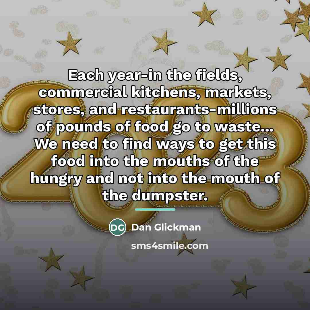 “Each year-in the fields, commercial kitchens, markets, stores, and restaurants-millions…” quote by Dan Glickman