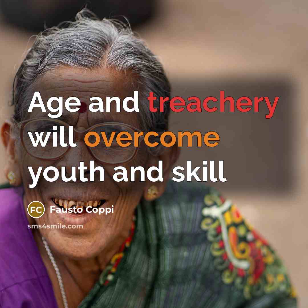 “Age and treachery will overcome youth and skill…” quote by Fausto Coppi