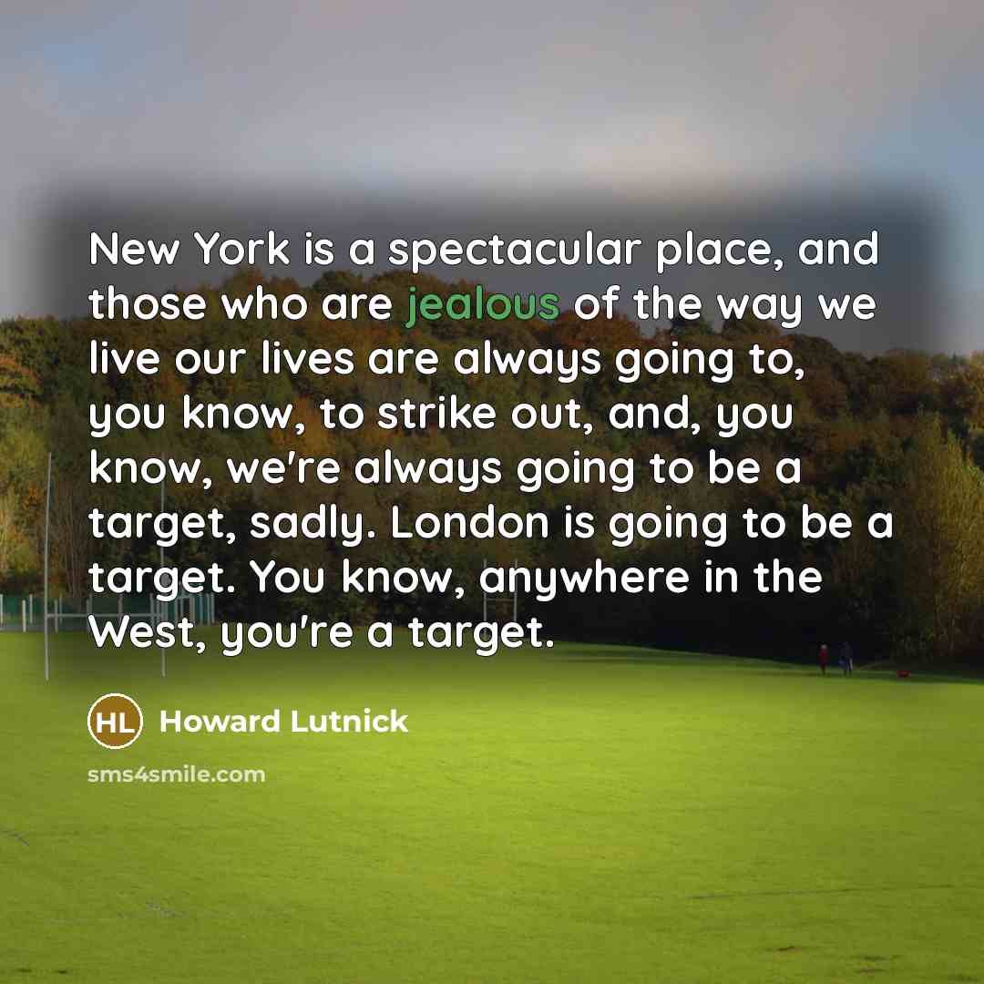 “New York is a spectacular place, and those who are…” quote by Howard Lutnick