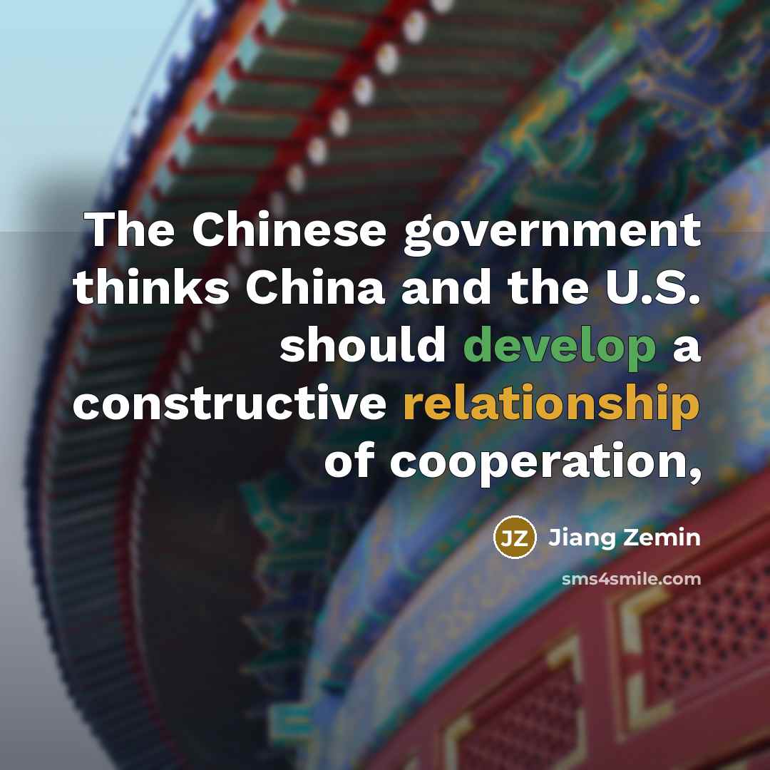 “The Chinese government thinks China and the U.S. should develop…” quote by Jiang Zemin
