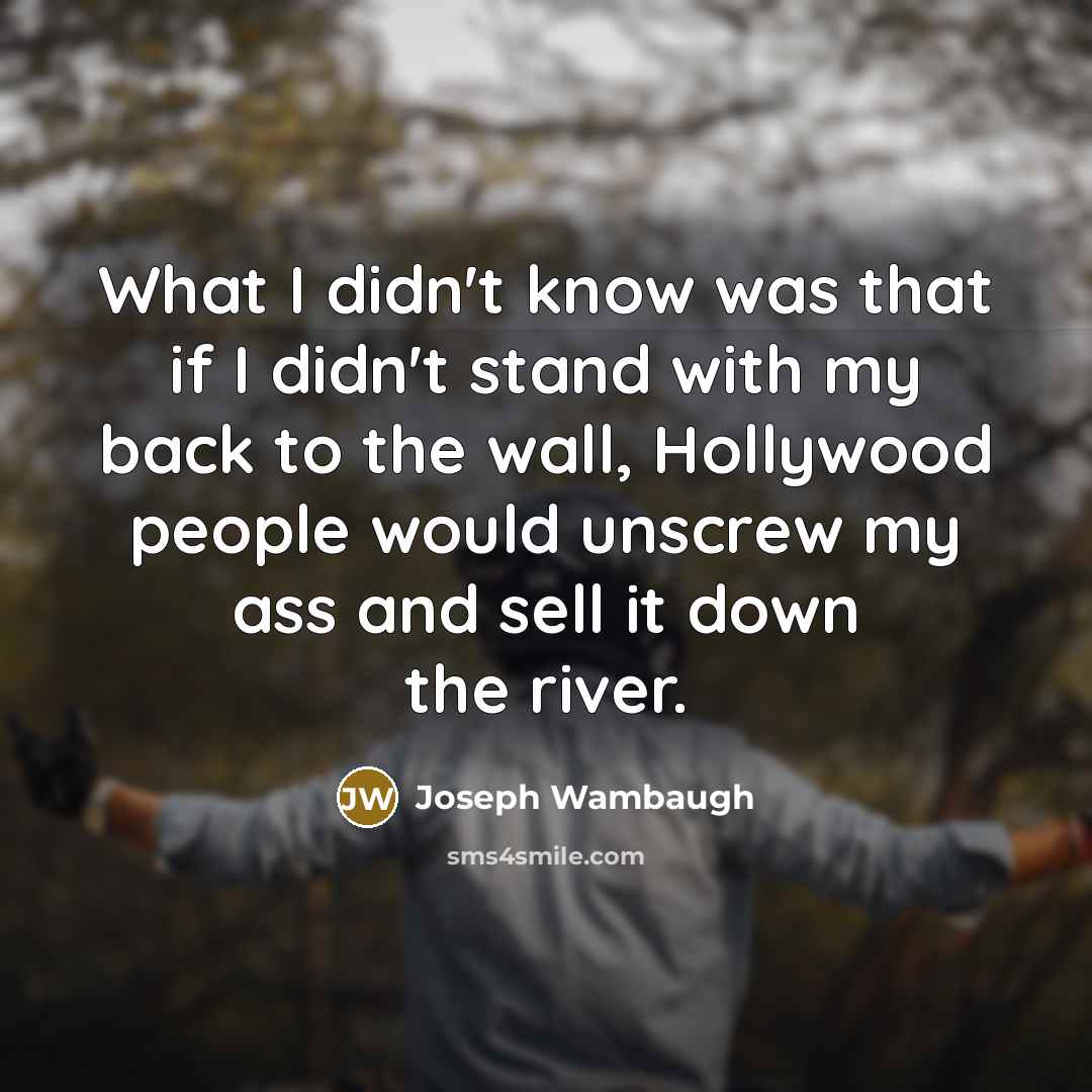 “What I didn't know was that if I didn't stand…” quote by Joseph Wambaugh