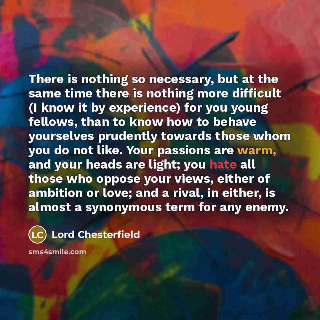 “There is nothing so necessary, but at the same time…” quote by Lord Chesterfield