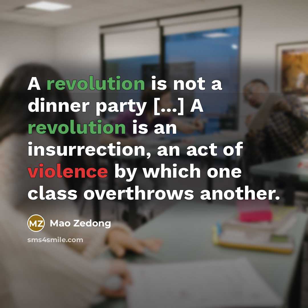 “A revolution is not a dinner party [...] A revolution…” quote by Mao Zedong
