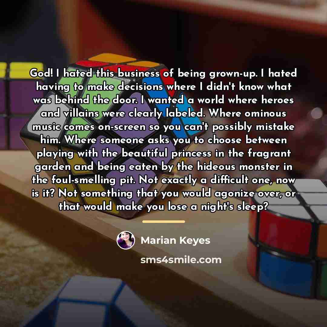 “God! I hated this business of being grown-up. I hated…” quote by Marian Keyes
