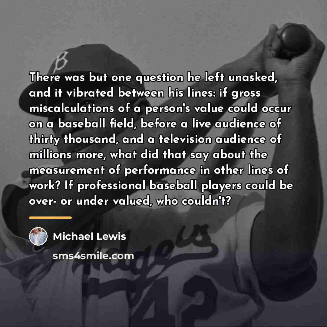 “There was but one question he left unasked, and it…” quote by Michael Lewis