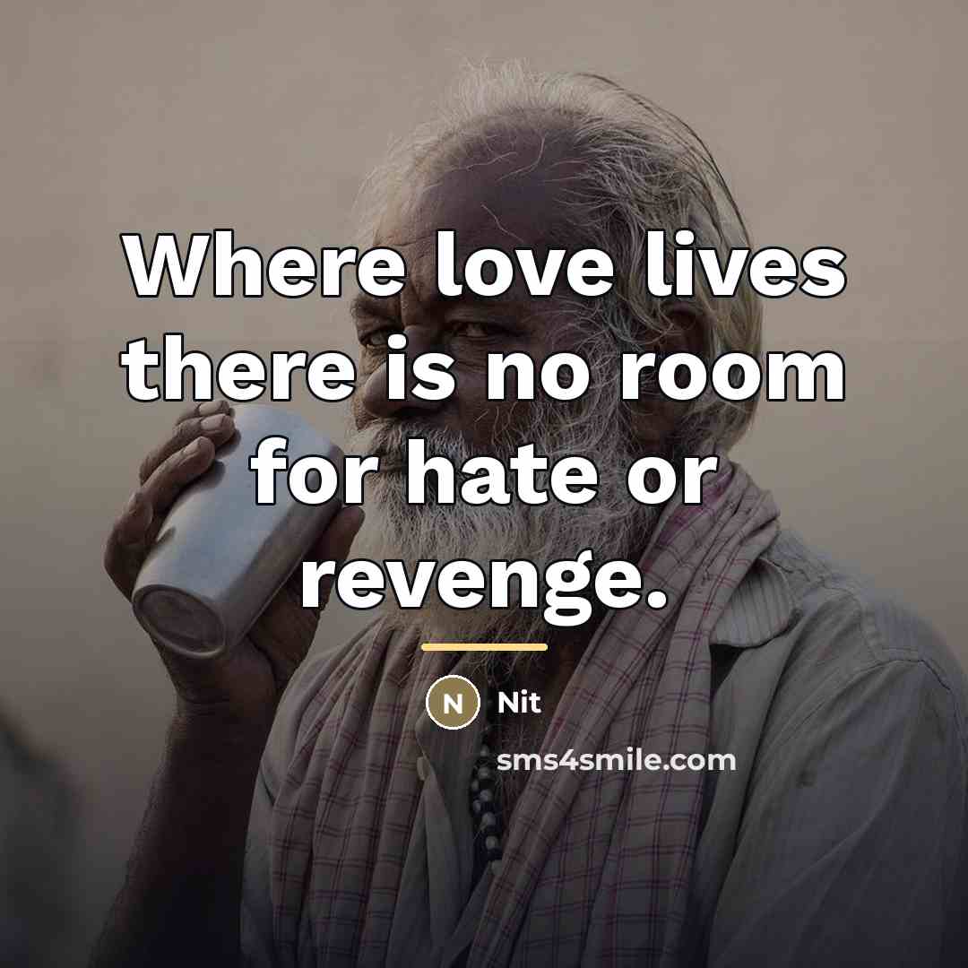 “Where love lives there is no room for hate or…” quote by Nit