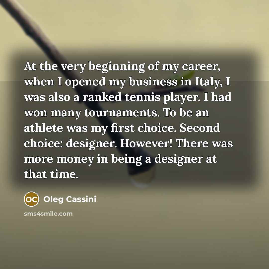 “At the very beginning of my career, when I opened…” quote by Oleg Cassini
