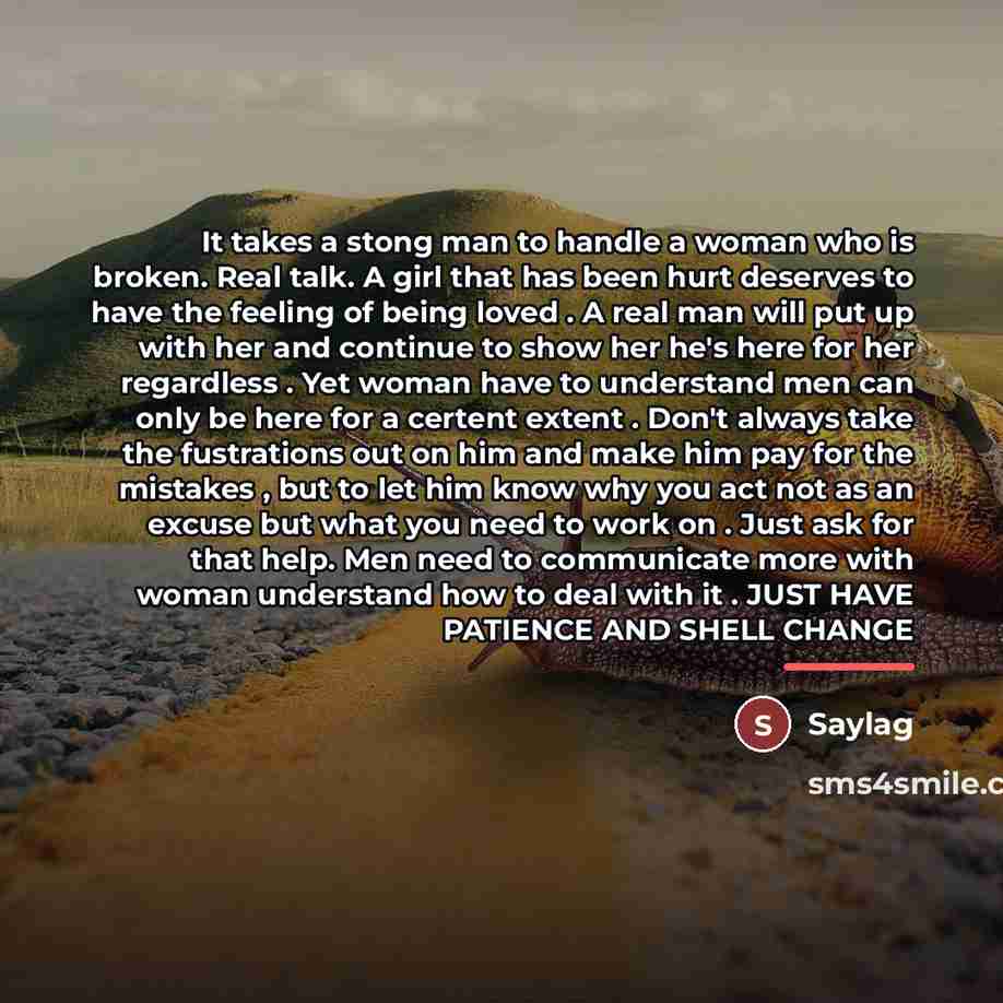 “It takes a stong man to handle a woman who…” quote by Saylag