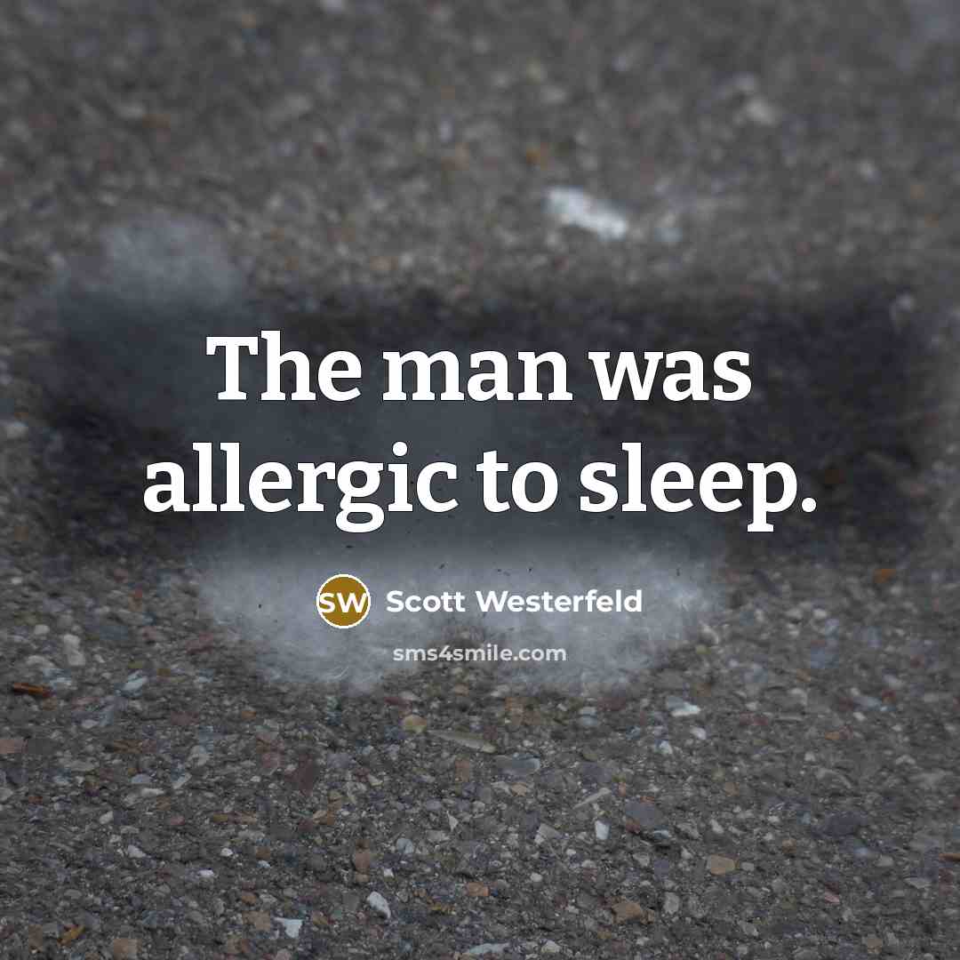 “The man was allergic to sleep.…” quote by Scott Westerfeld