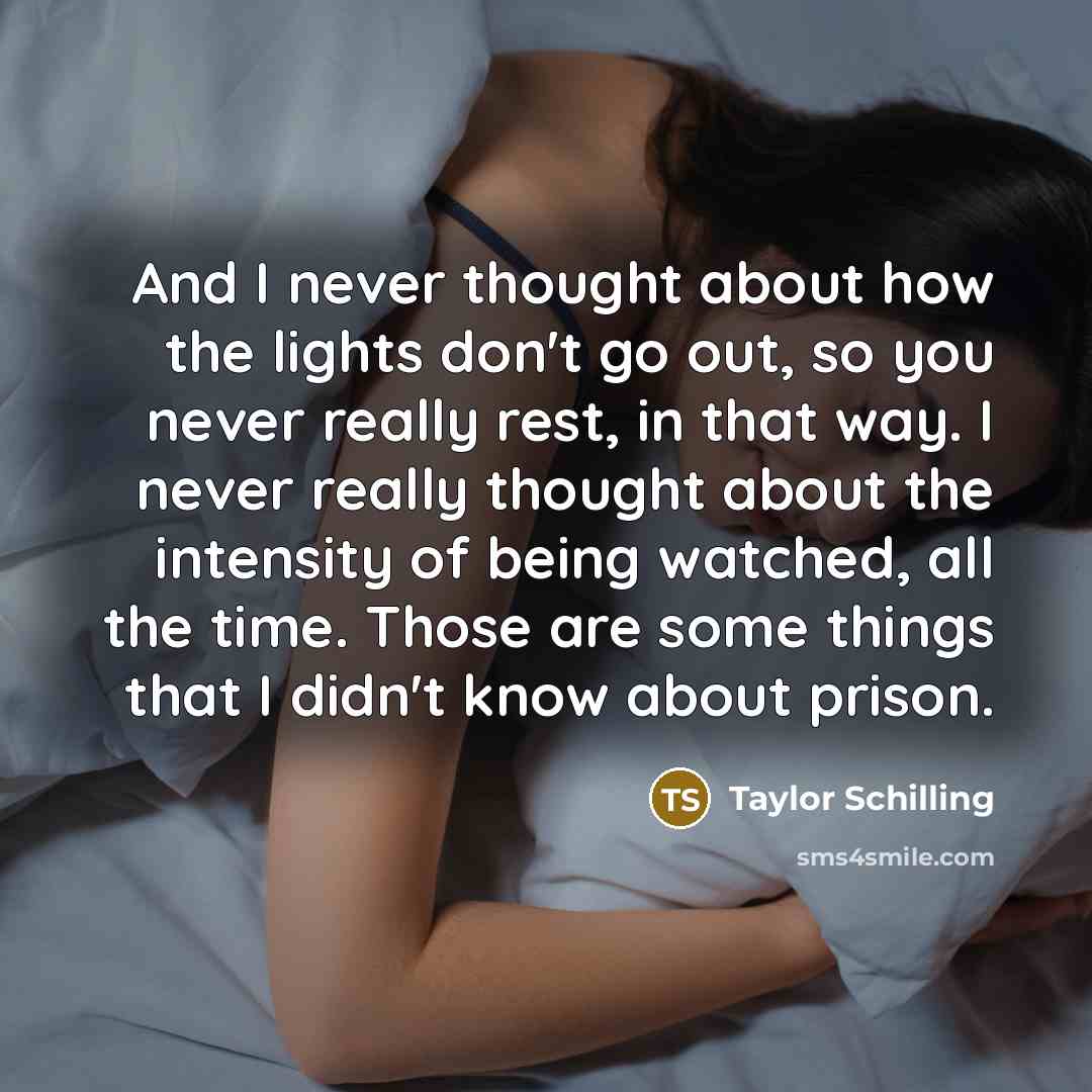 “And I never thought about how the lights don't go…” quote by Taylor Schilling