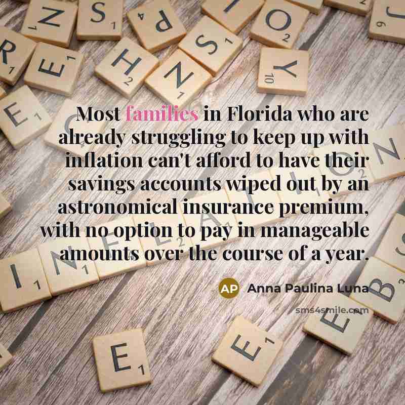 “Most families in Florida who are already struggling to keep…” quote by Anna Paulina Luna