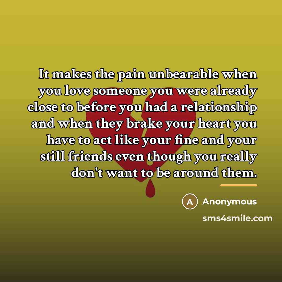 “It makes the pain unbearable when you love someone you…” quote by Anonymous