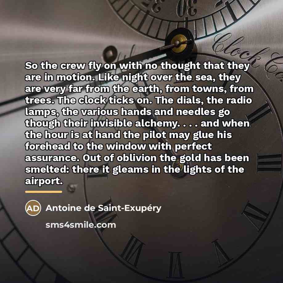 “So the crew fly on with no thought that they…” quote by Antoine de Saint-Exupery