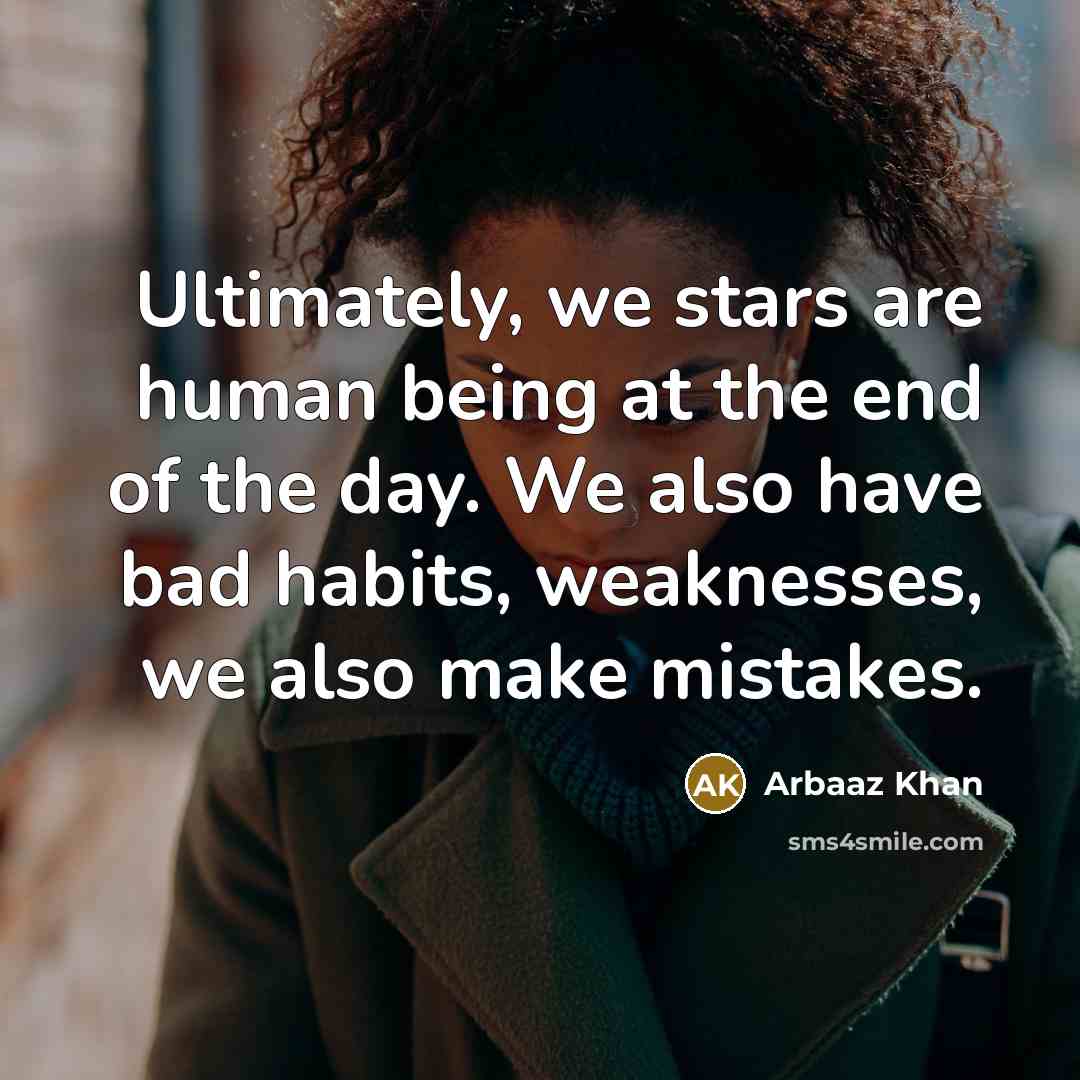“Ultimately, we stars are human being at the end of…” quote by Arbaaz Khan