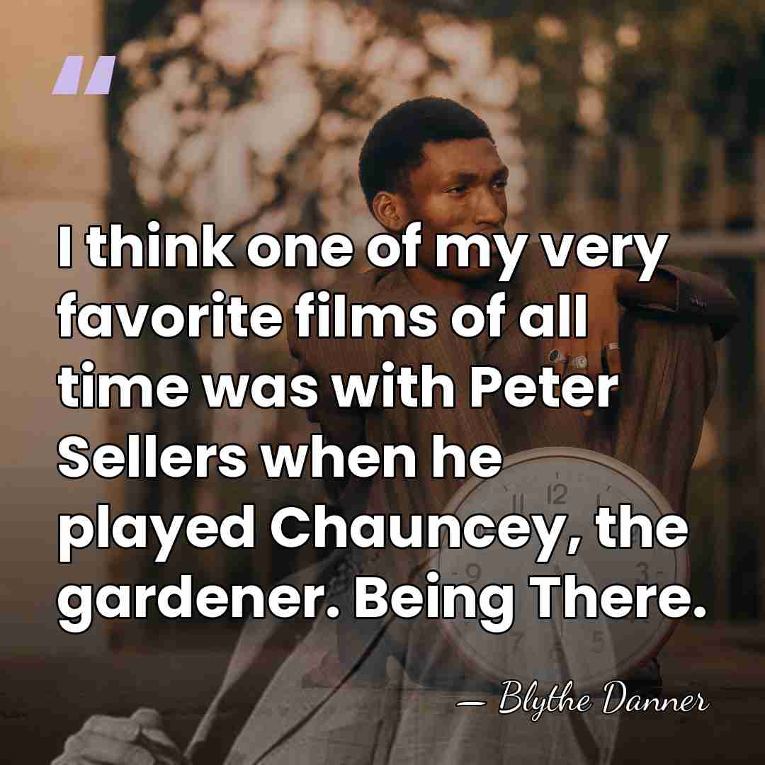 I think one of my very favorite films of all time was&hellip; - Blythe Danner
