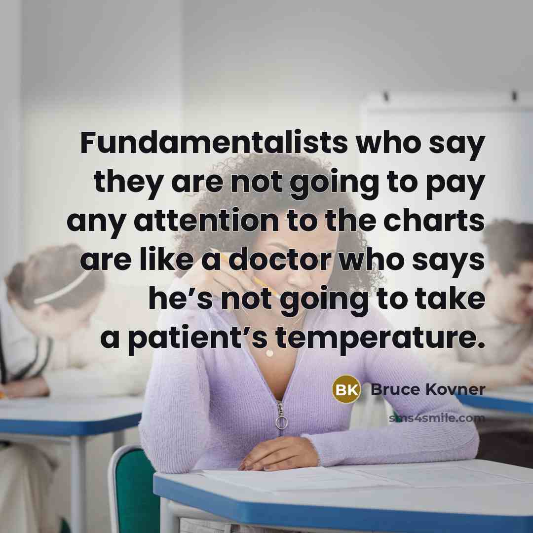 “Fundamentalists who say they are not going to pay any…” quote by Bruce Kovner