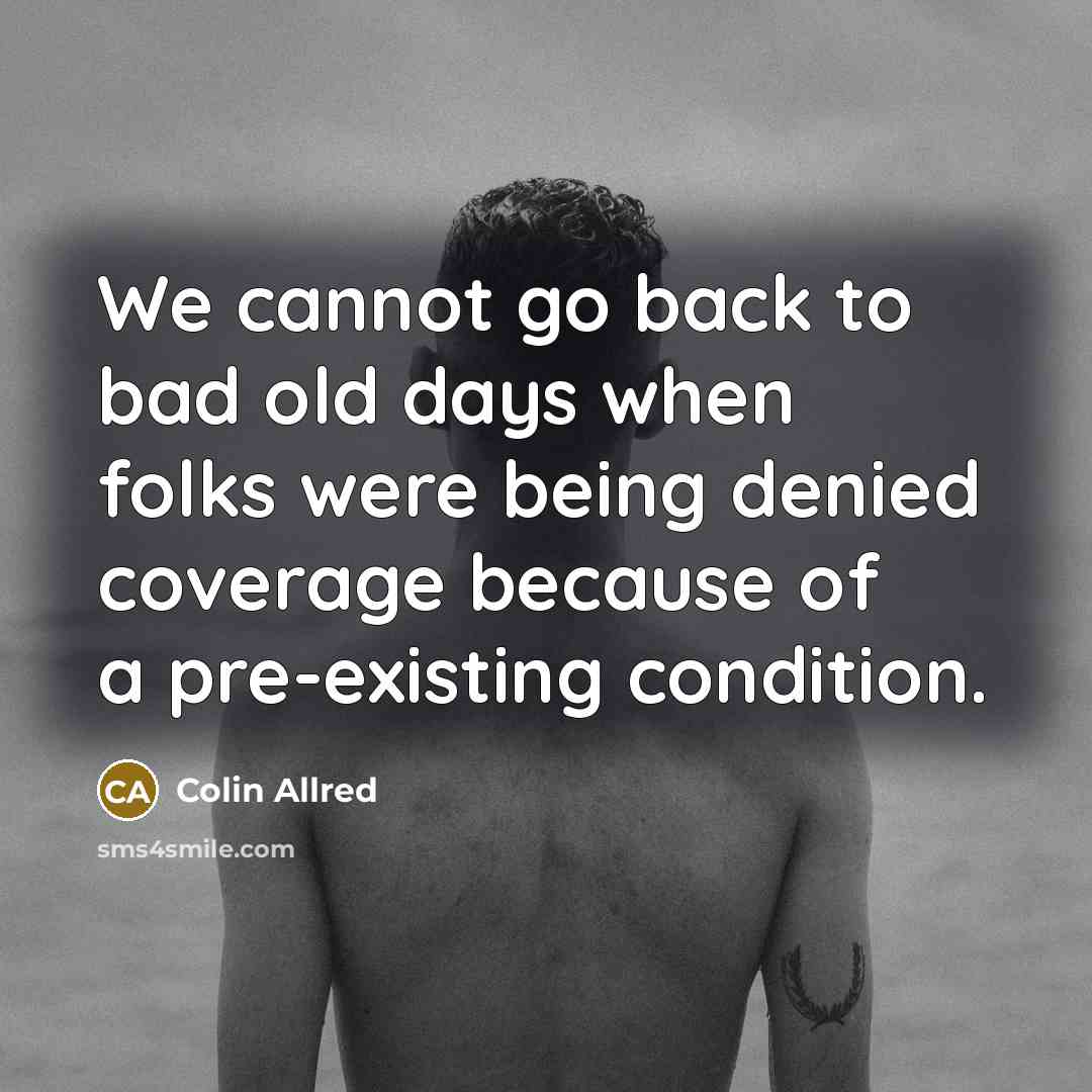 “We cannot go back to bad old days when folks…” quote by Colin Allred