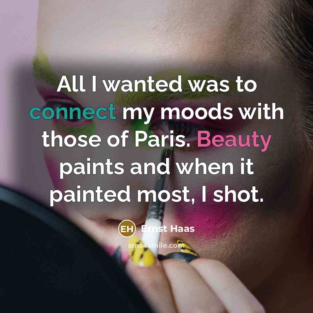 “All I wanted was to connect my moods with those…” quote by Ernst Haas