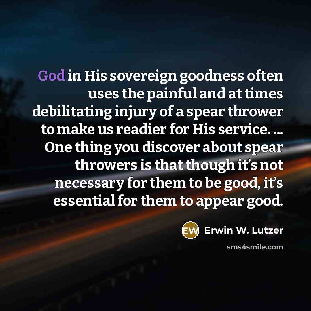 “God in His sovereign goodness often uses the painful and…” quote by Erwin W. Lutzer