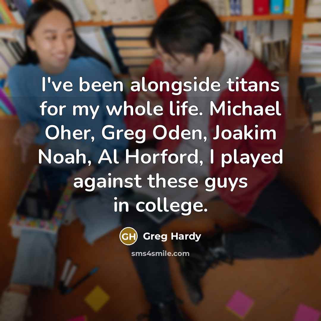 “I've been alongside titans for my whole life. Michael Oher,…” quote by Greg Hardy