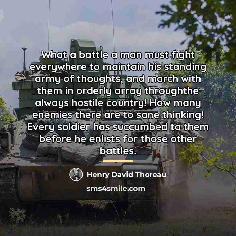 “What a battle a man must fight everywhere to maintain…” quote by Henry David Thoreau