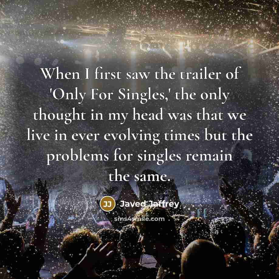 “When I first saw the trailer of 'Only For Singles,'…” quote by Javed Jaffrey