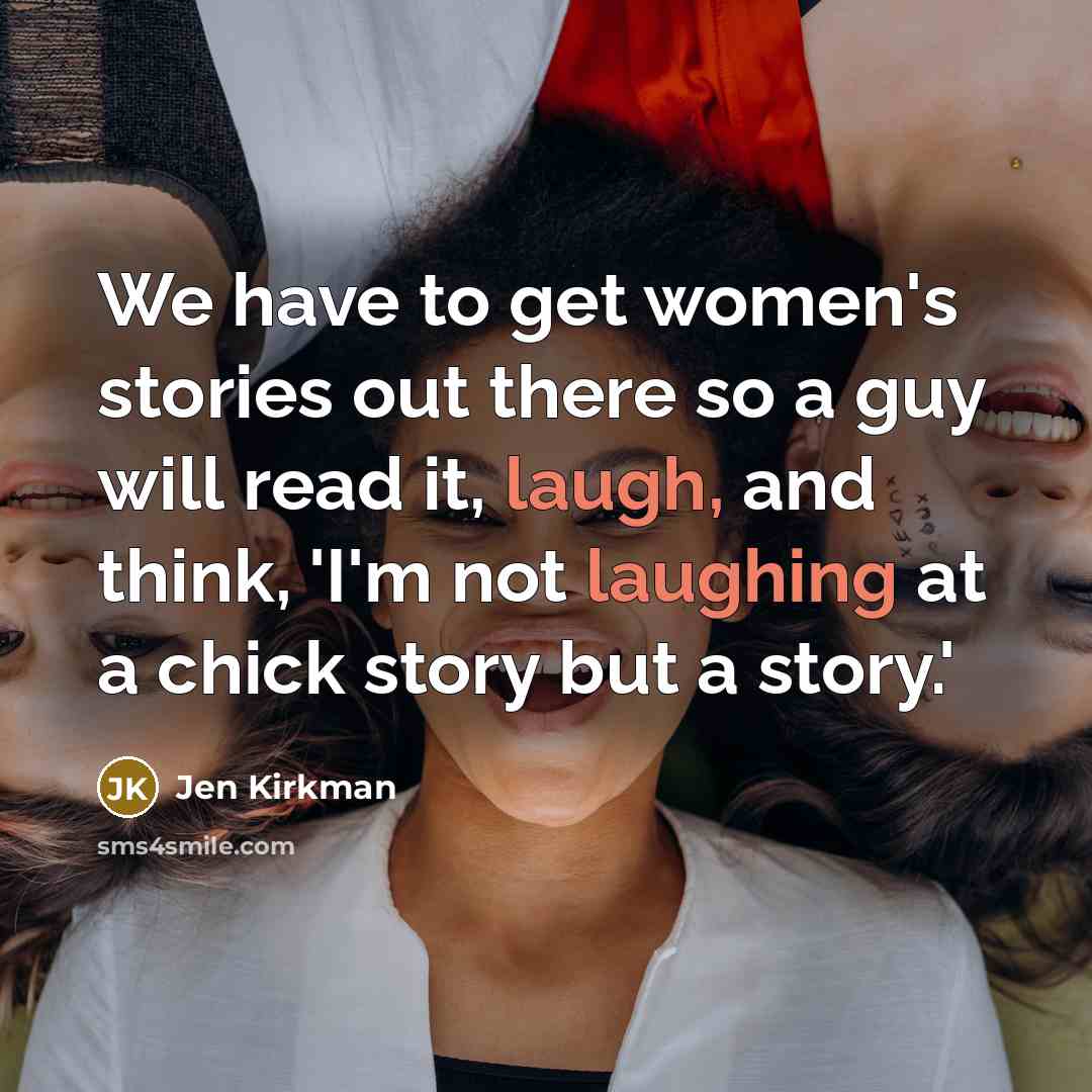 “We have to get women's stories out there so a…” quote by Jen Kirkman