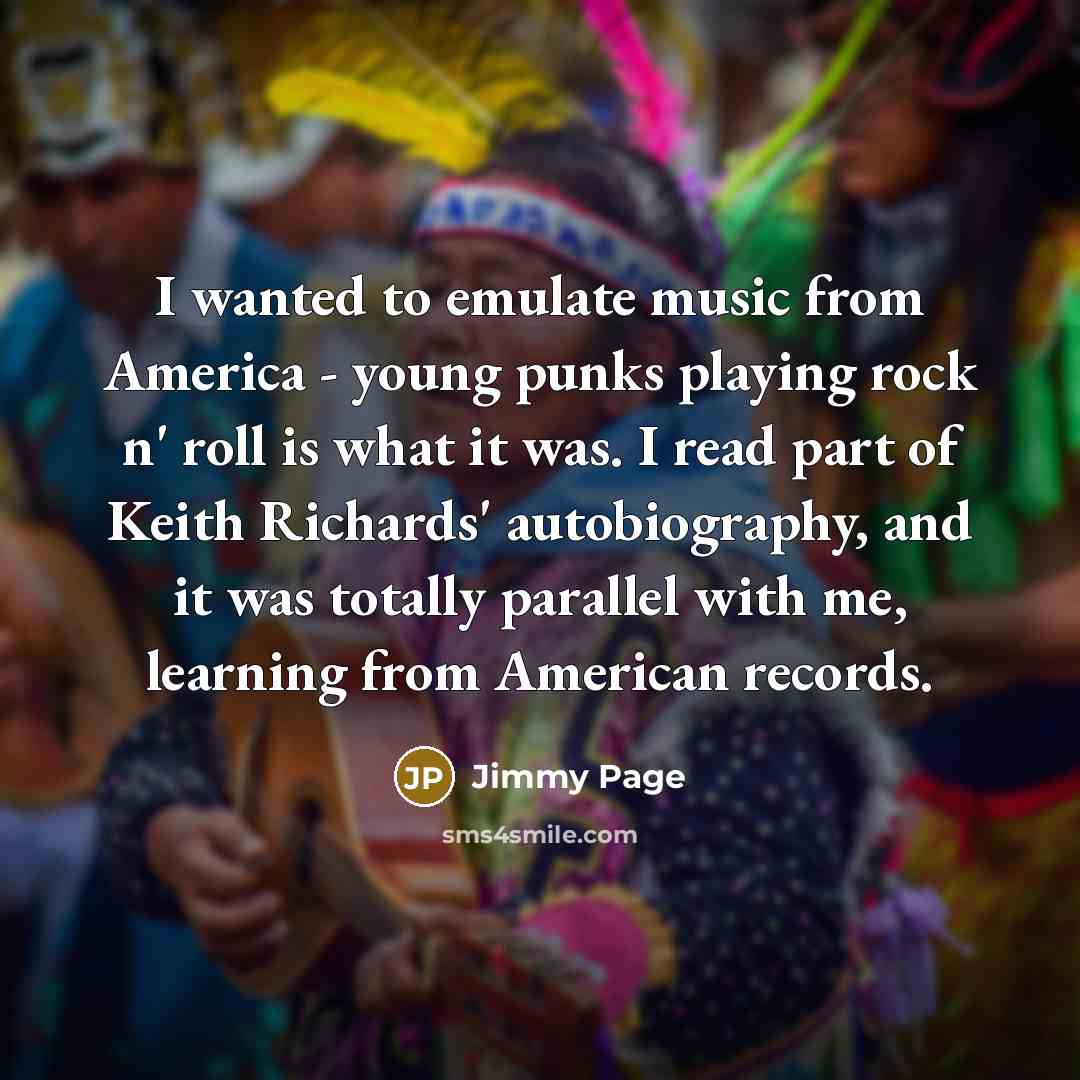 “I wanted to emulate music from America - young punks…” quote by Jimmy Page