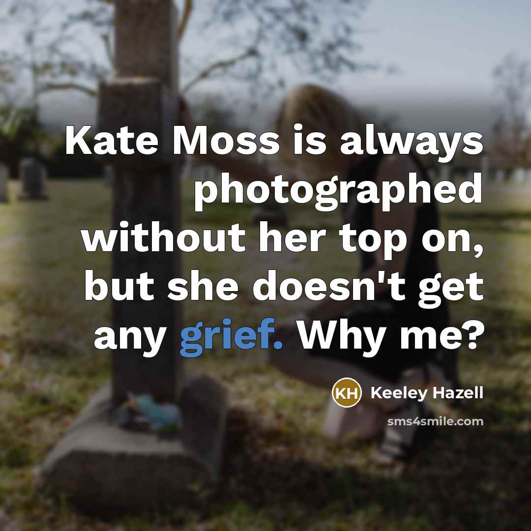 “Kate Moss is always photographed without her top on, but…” quote by Keeley Hazell