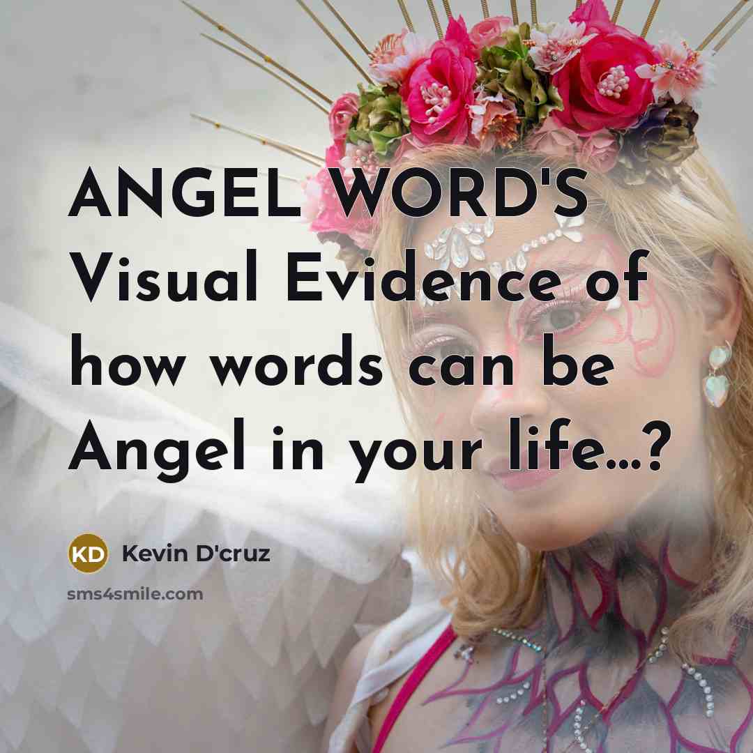 “ANGEL WORD'S Visual Evidence of how words can be Angel…” quote by Kevin D'cruz