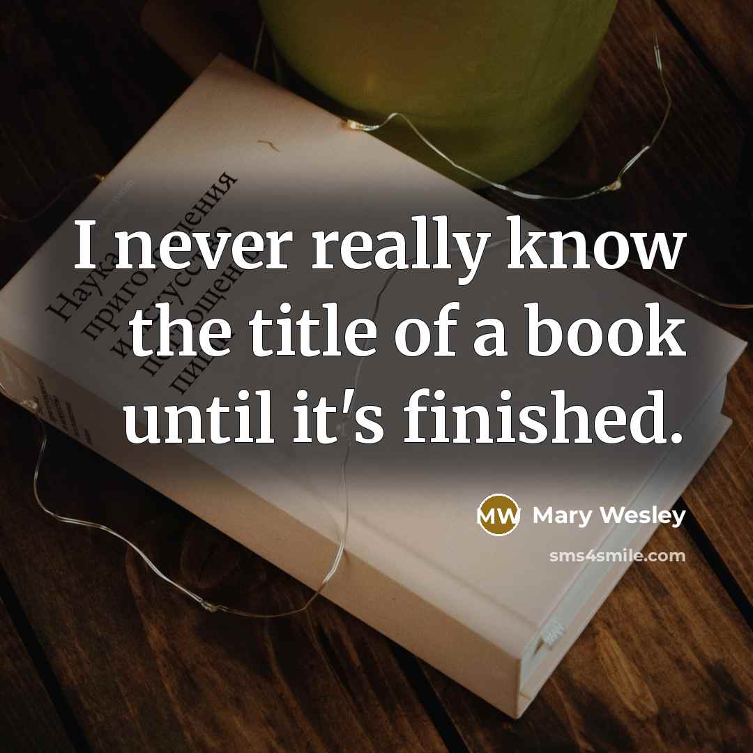 “I never really know the title of a book until…” quote by Mary Wesley