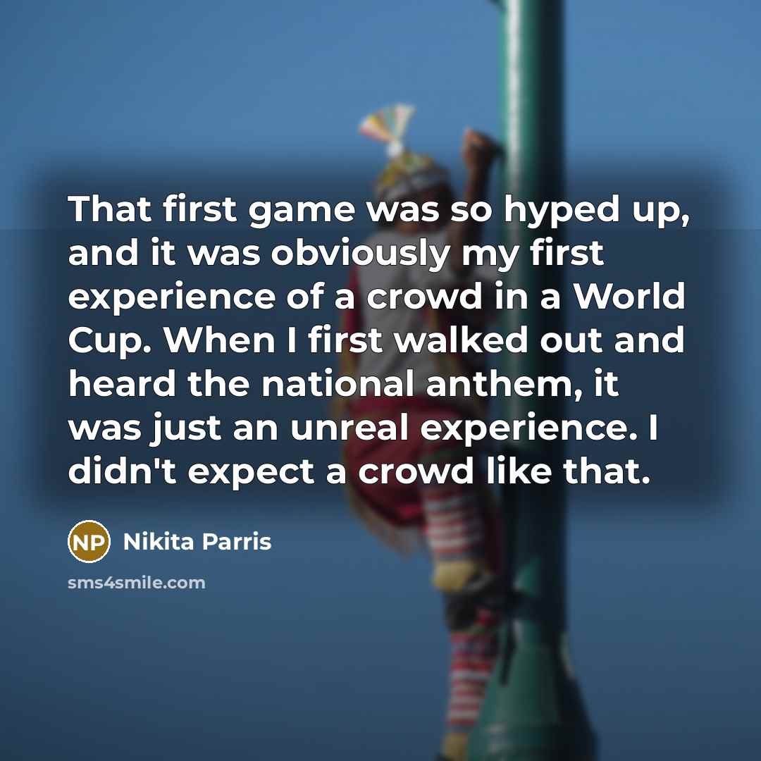 “That first game was so hyped up, and it was…” quote by Nikita Parris