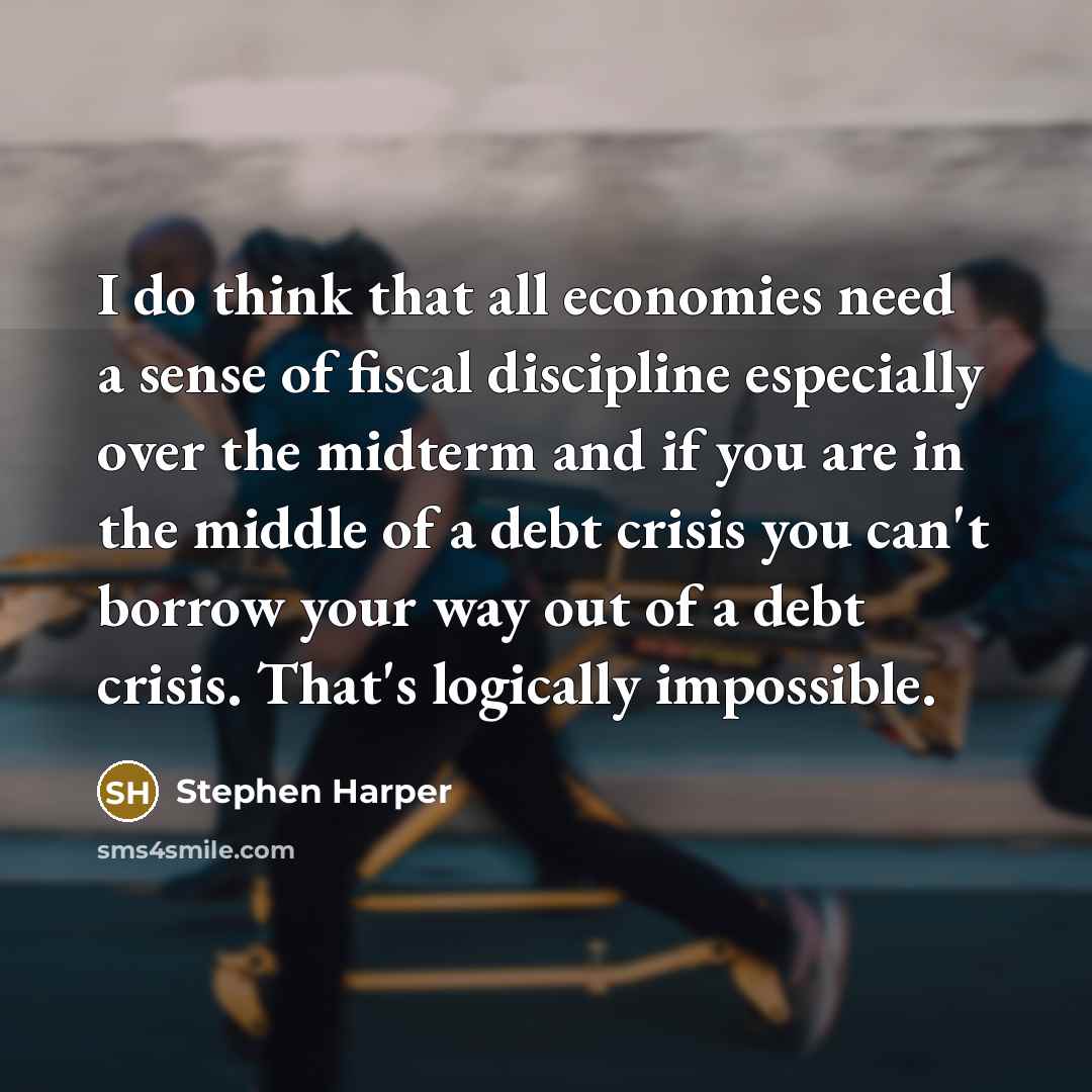 “I do think that all economies need a sense of…” quote by Stephen Harper