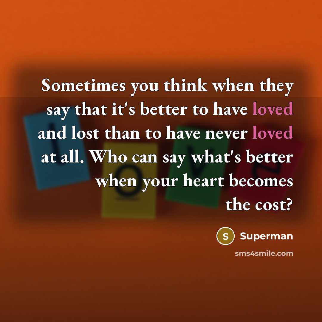 “Sometimes you think when they say that it's better to…” quote by Superman