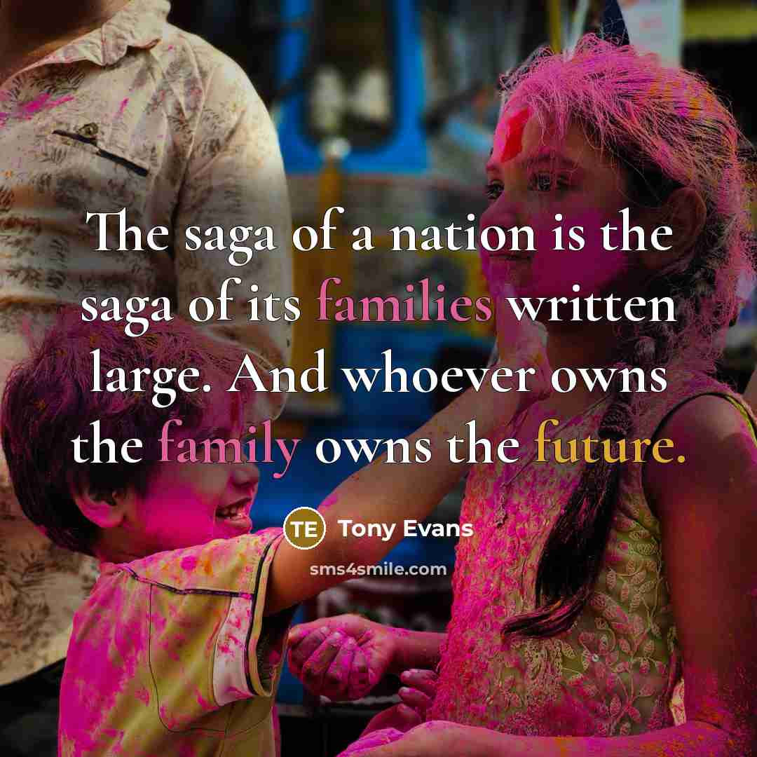 “The saga of a nation is the saga of its…” quote by Tony Evans