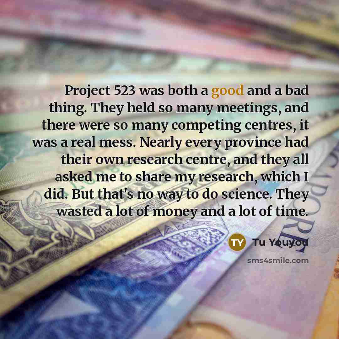 “Project 523 was both a good and a bad thing.…” quote by Tu Youyou