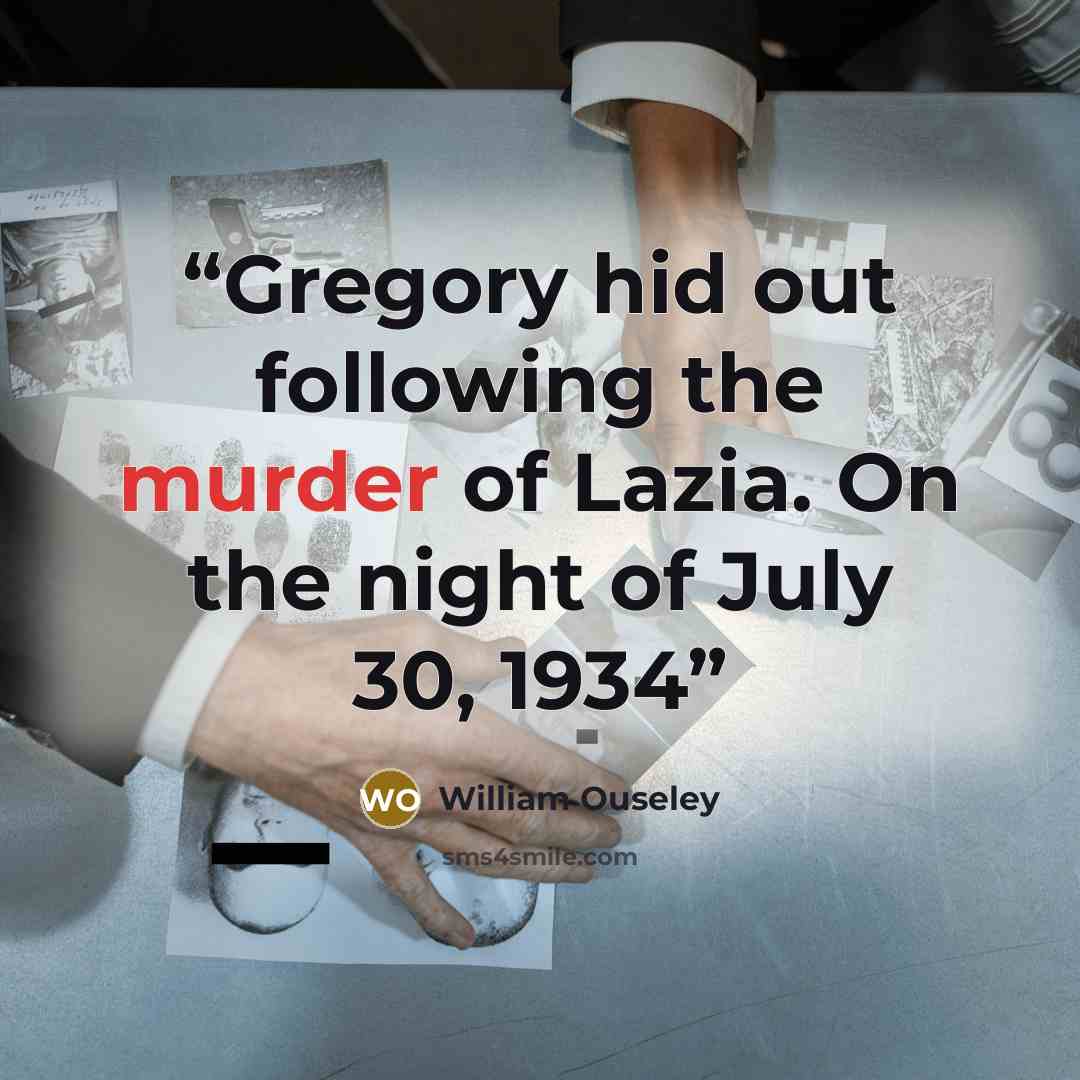 “Gregory hid out following the murder of Lazia. On the night of July 30, 1934” quote by William Ouseley