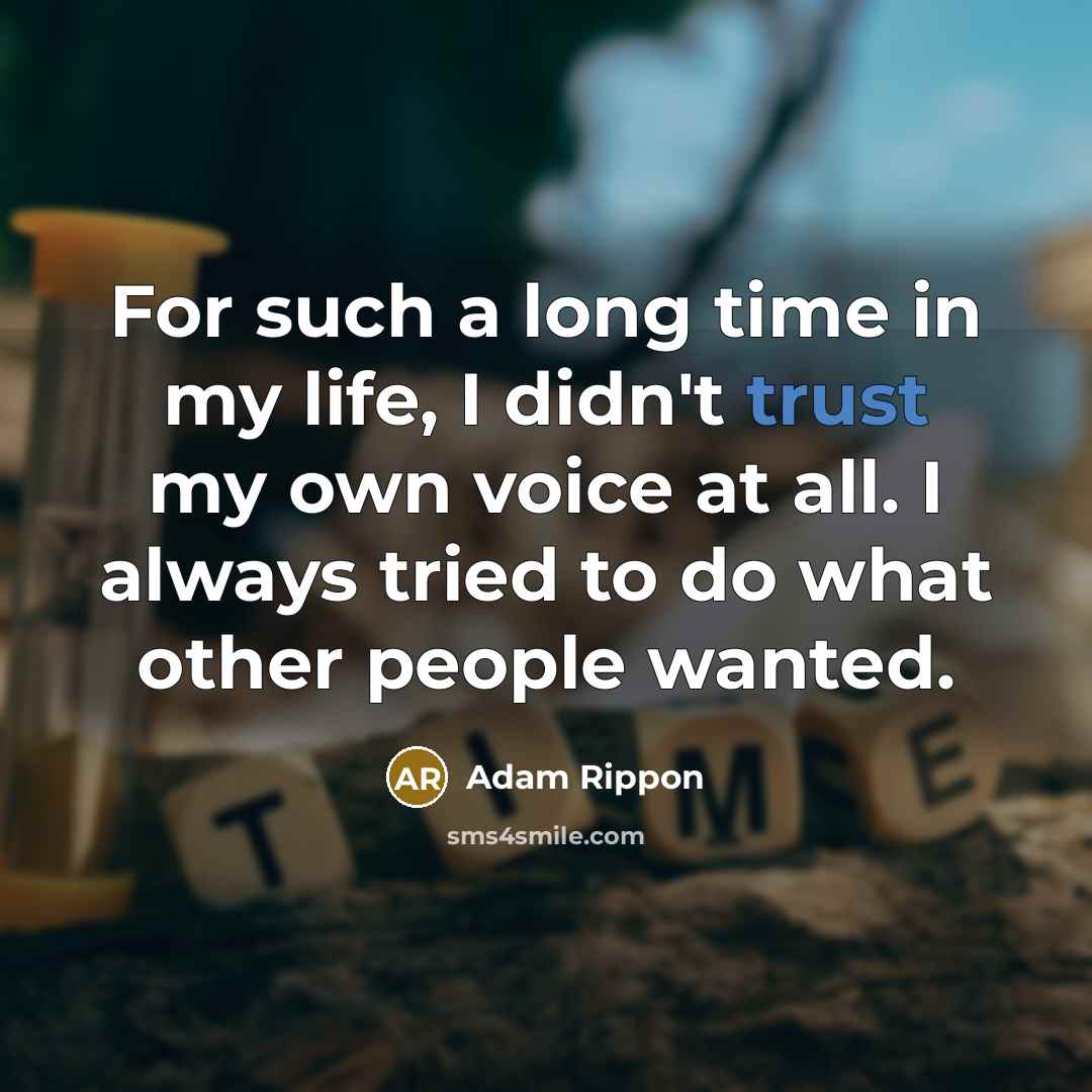 “For such a long time in my life, I didn't…” quote by Adam Rippon