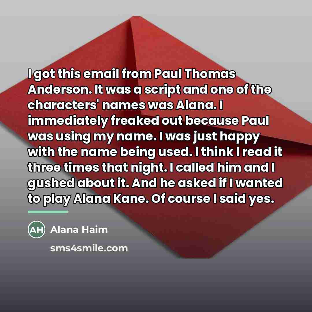“I got this email from Paul Thomas Anderson. It was…” quote by Alana Haim