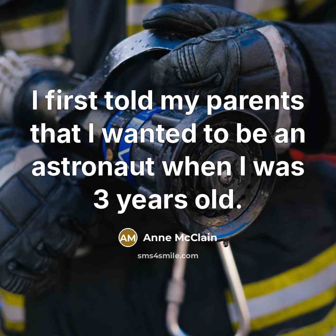 “I first told my parents that I wanted to be…” quote by Anne McClain
