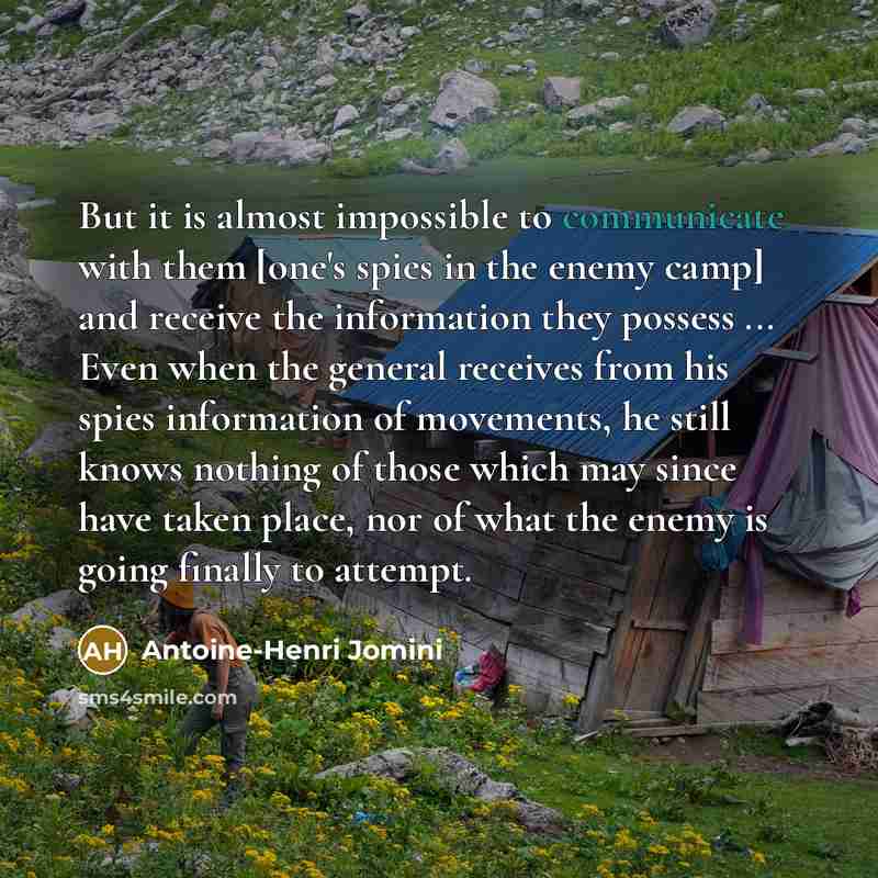 “But it is almost impossible to communicate with them [one's…” quote by Antoine-Henri Jomini