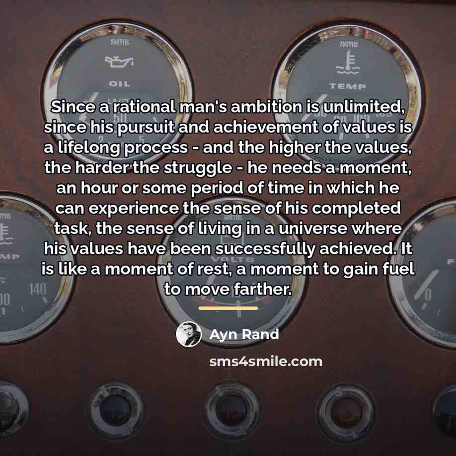 “Since a rational man's ambition is unlimited, since his pursuit…” quote by Ayn Rand